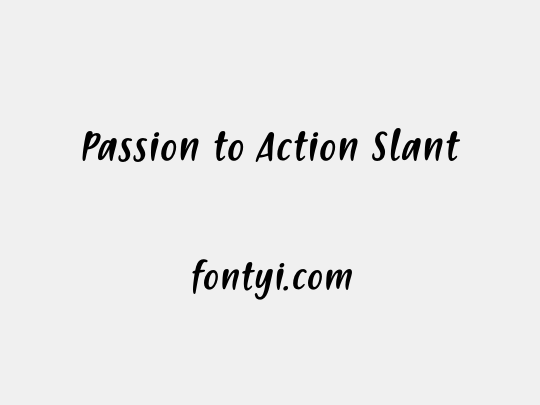 Passion to Action Slant