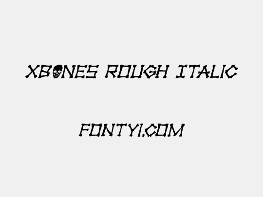 xBONES Rough Italic
