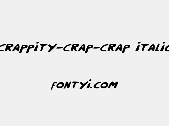 Crappity-Crap-Crap Italic