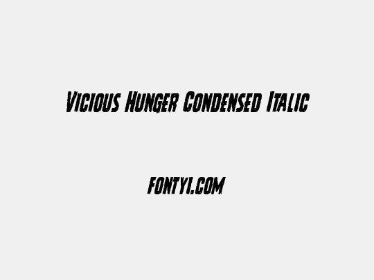Vicious Hunger Condensed Italic