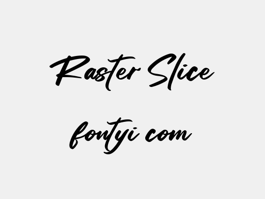 Raster Slice
