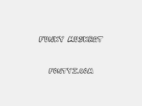 Funky Muskrat