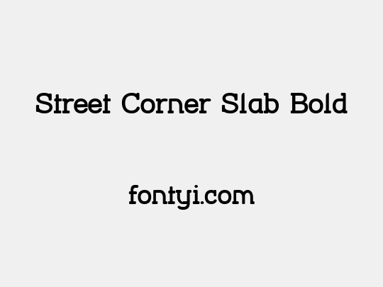 Street Corner Slab Bold