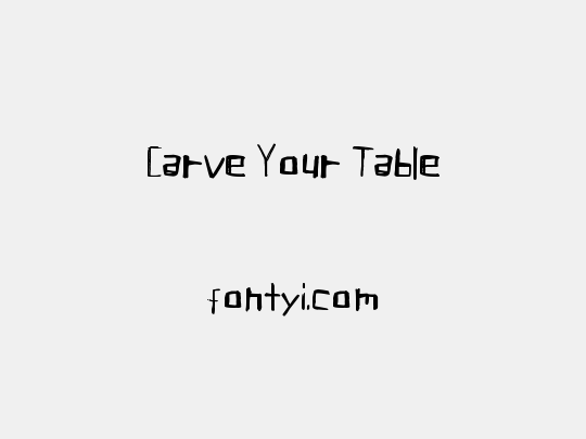 Carve Your Table