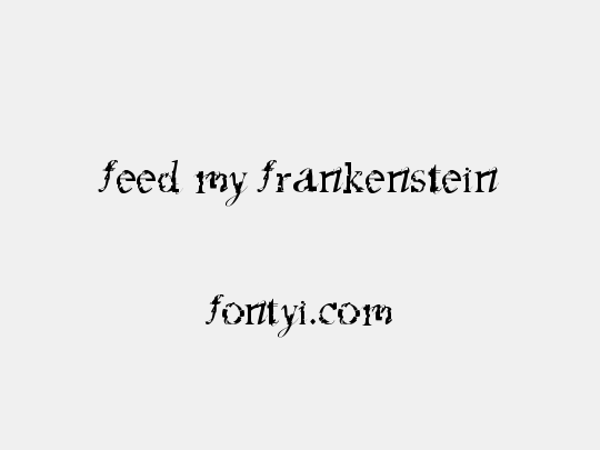 feed my frankenstein