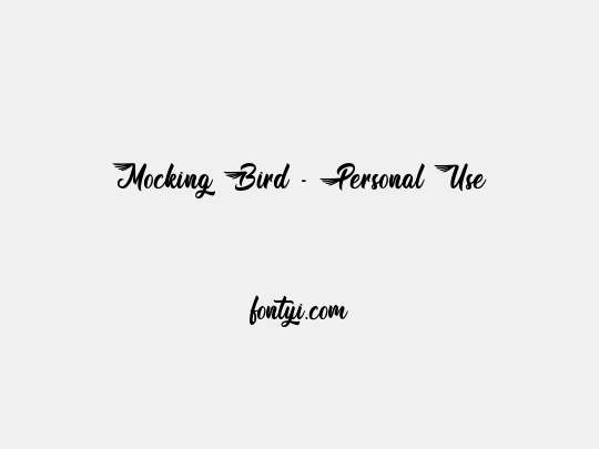 Mocking Bird - Personal Use