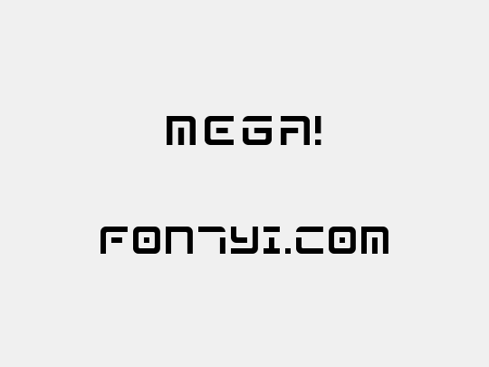 MEGA!