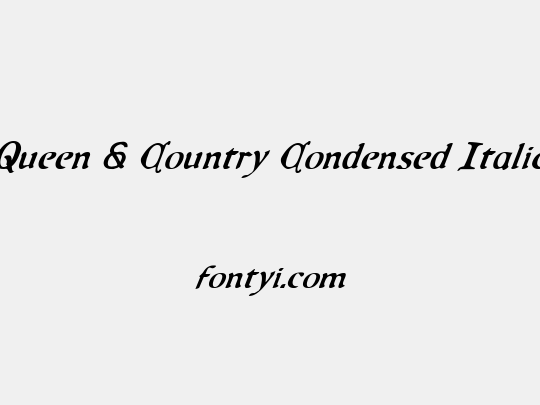 Queen & Country Condensed Italic