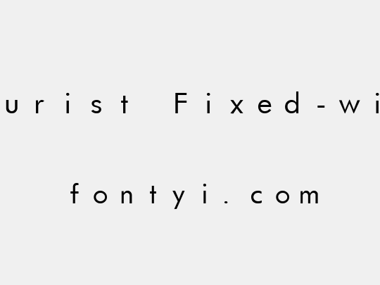 Futurist Fixed-width