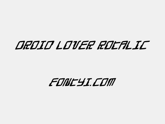Droid Lover Rotalic