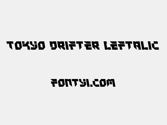 Tokyo Drifter Leftalic