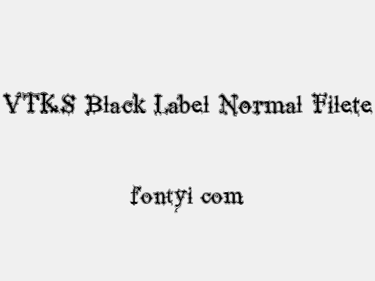 VTKS Black Label Normal Filete
