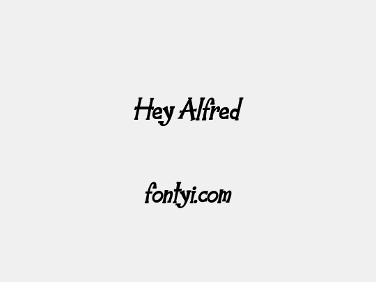 Hey Alfred