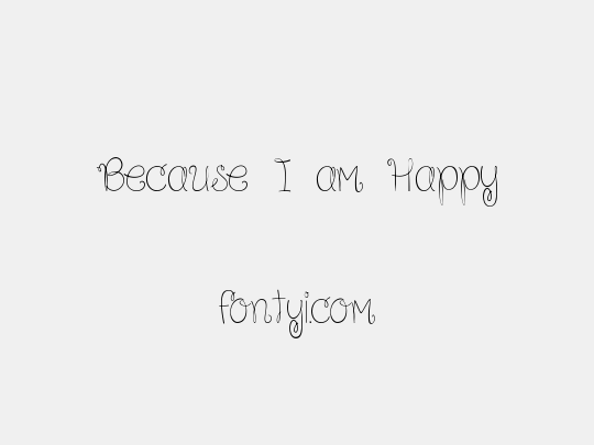 Because I am Happy