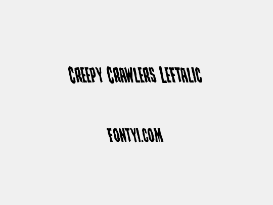Creepy Crawlers Leftalic