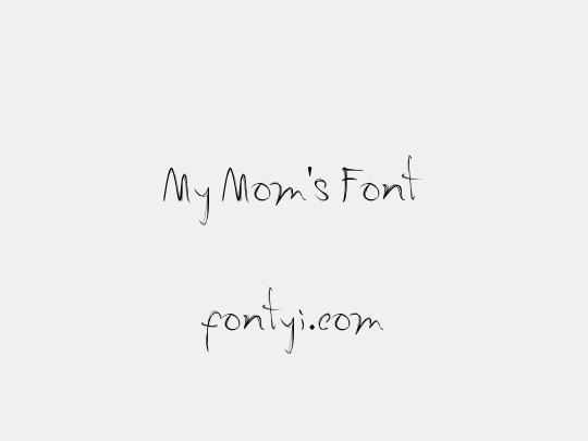 My Mom's Font