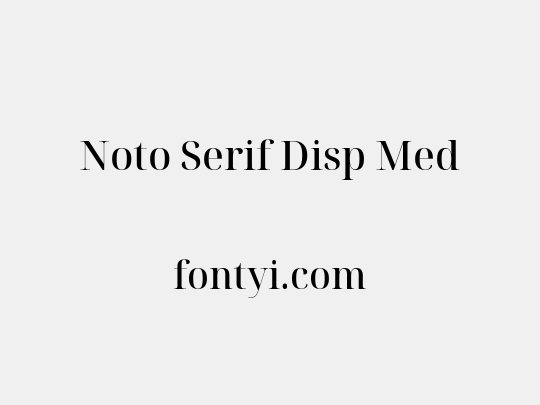 Noto Serif Disp Med