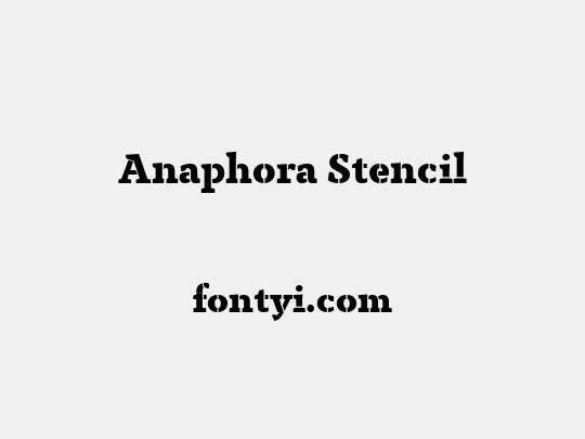 Anaphora Stencil