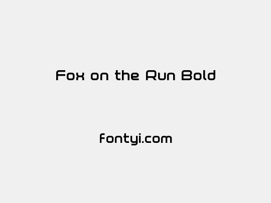 Fox on the Run Bold