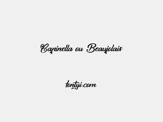 Capinella ou Beaujolais