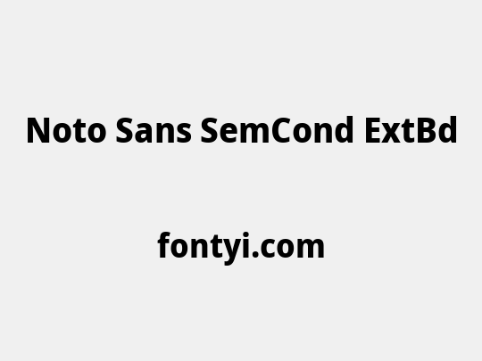 Noto Sans SemCond ExtBd