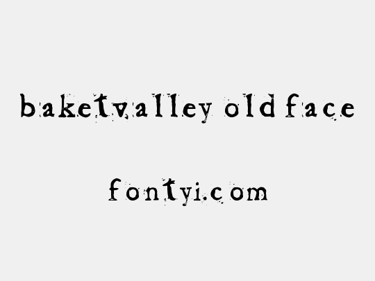Baketvalley Old Face