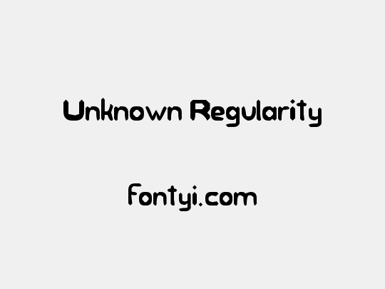 Unknown Regularity