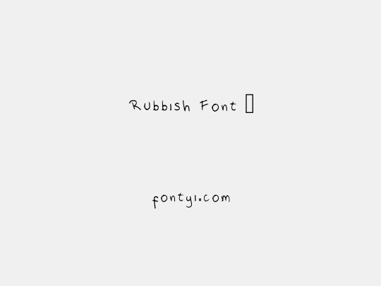 Rubbish Font 2