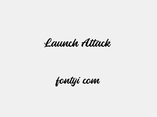 Launch Attack