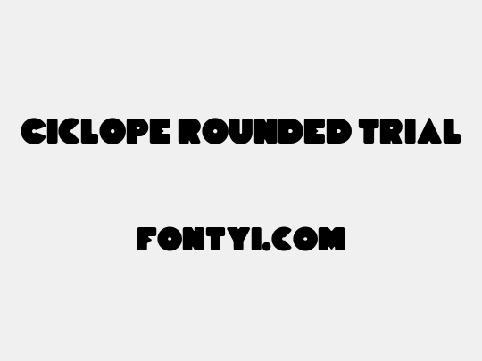 Ciclope Rounded Trial