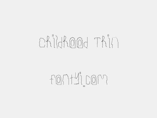 Childhood Thin