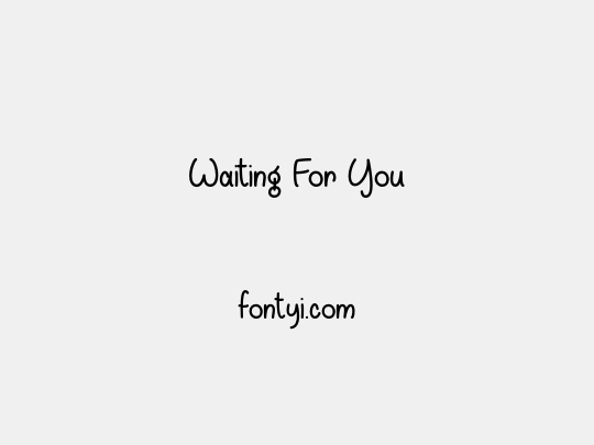 Waiting For You