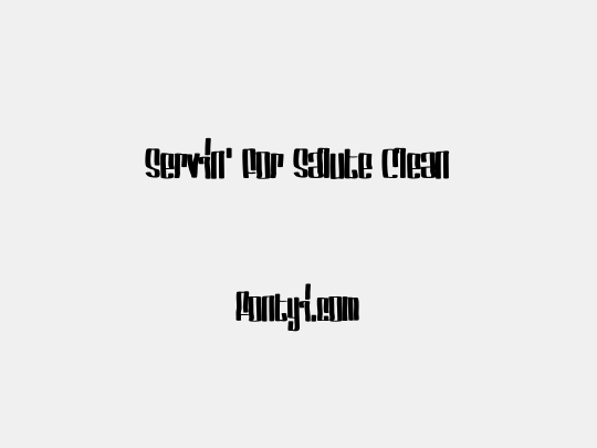 Servin' For Salute Clean