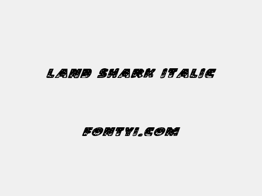 Land Shark Italic
