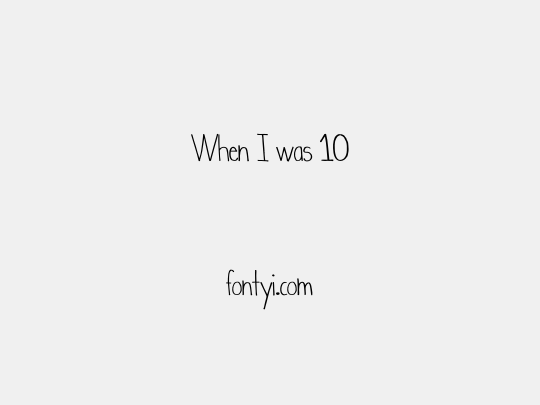 When I was 10