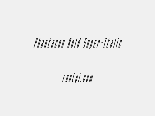 Phantacon Bold Super-Italic