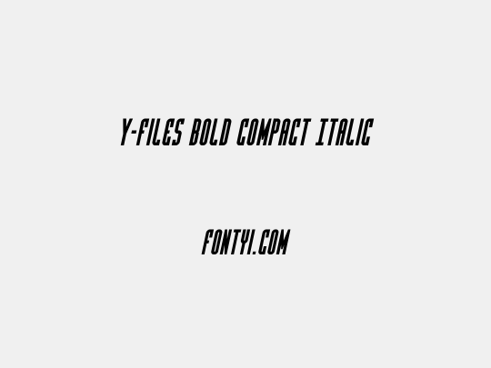 Y-Files Bold Compact Italic