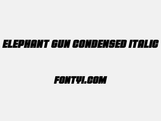 Elephant Gun Condensed Italic