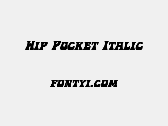 Hip Pocket Italic