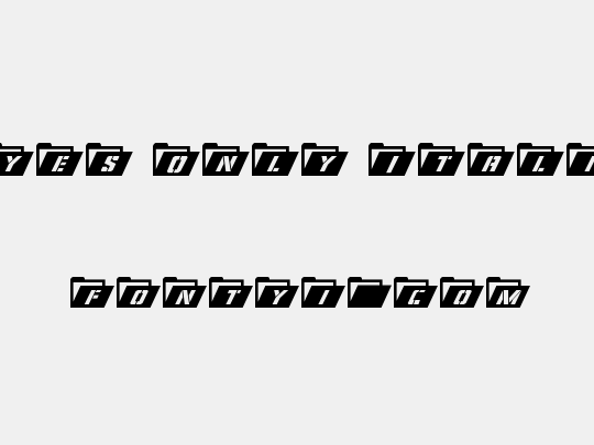 Eyes Only Italic