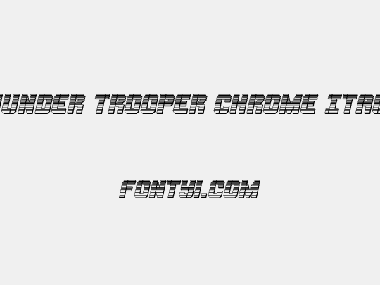 Thunder Trooper Chrome Italic