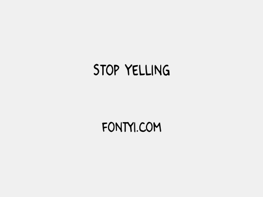 Stop Yelling