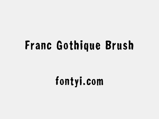 Franc Gothique Brush