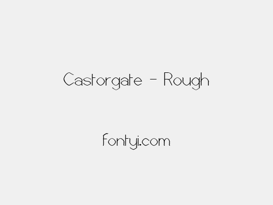 Castorgate - Rough