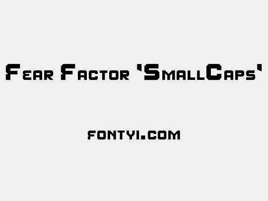 Fear Factor 'SmallCaps'