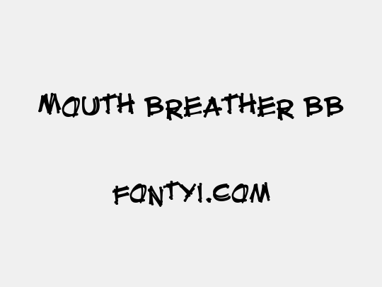 Mouth Breather BB