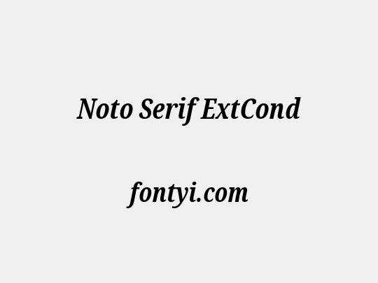 Noto Serif ExtCond