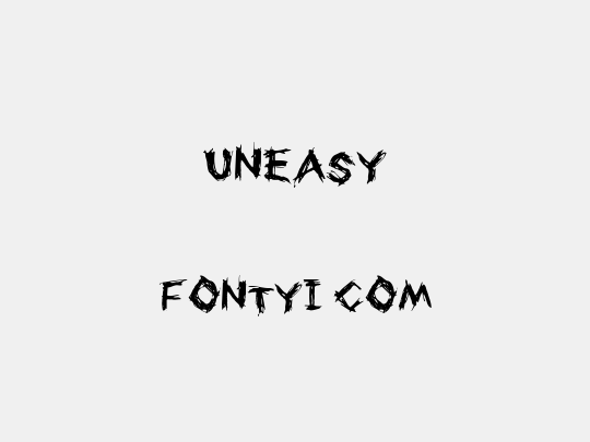 Uneasy