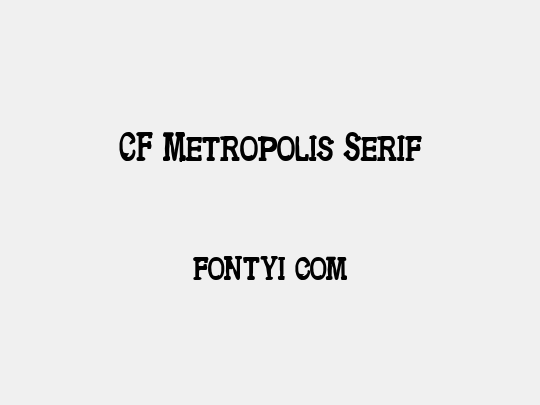 CF Metropolis Serif