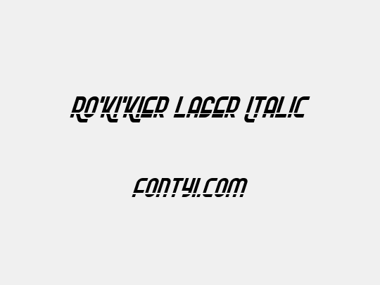 Ro'Ki'Kier Laser Italic